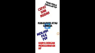 Tutorial Ubah GAMBAR jpg ke👉 pdf lewat hp