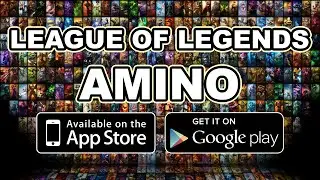LEAGUE AMINO APP (Android & iOS)