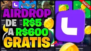 NOVO Airdrop Como Ganhar 5 Reais Até 600 Reais - LootRush