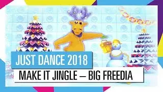 Make It Jingle - Just Dance 2018