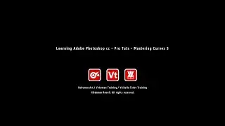 Adobe Photoshop cc - Pro Tuts - Mastering Curves 3 / تسلط حرفه ای بر ادجاستمنت کروز - قسمت سوم