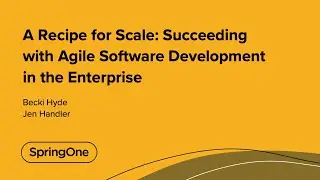 A Recipe for Scale: Succeeding with Agile Software Development in the Enterprise
