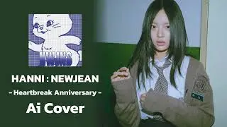 Heartbreak Anniversary - Hanni (Ai cover)