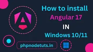 ⚡Install Angular 17 In Windows 11 /Windows 10  | Angular 17 Tutorial | Install Angular 17 Tutorial