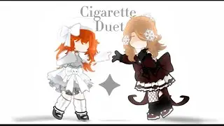 Cigarette Duet || meme || ft. ​⁠@6snowy  & @Caramel_Cami_Official ​⁠||