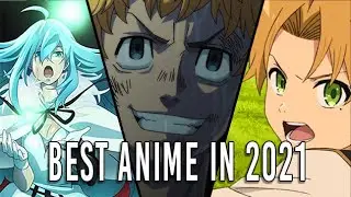 The Best Anime of 2021... So Far.