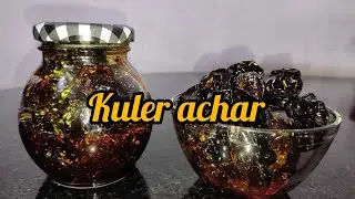Kuler achar recipe / jujube pickle recipe /pickle recipe /Testy recipe