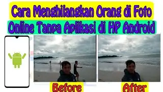 Cara Menghilangkan Orang di Foto Secara Online Tanpa Aplikasi di HP Android