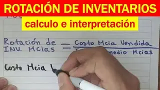 Ejercicio ROTACION DE INVENTARIOS de mercancías como CALCULAR E INTERPRETAR
