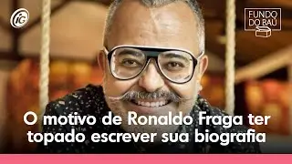 O motivo de Ronaldo Frada ter topado escrever sua biografia