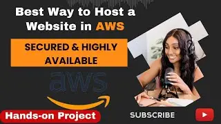 Host a Secured & Highly Available  Website in AWS || AWS Hands-on Project
