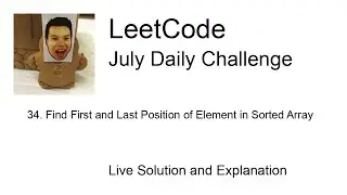 34. Find First and Last Position of Element in Sorted Array - Day 25/31 Leetcode July Challenge