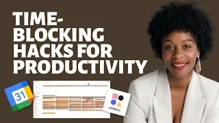 Time-Blocking Tips for Busy Women Entrepreneurs: Maximize Productivity with Google Calendar
