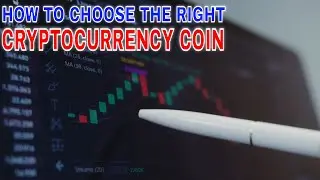 🔴🔴 How To Choose The Right Cryptocurrency Coin ✅ ✅