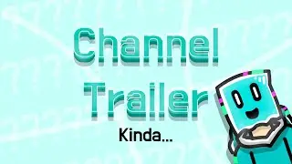 Channel Trailer | kinda...