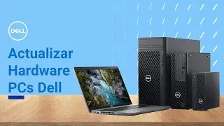 Cómo actualizar hardware de PCs Dell