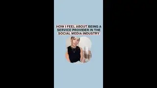 How I Feel About Being a Service Provider in the Social Media Industry 