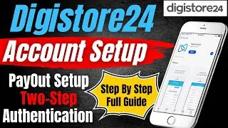 Digistore24 Account Setup | Payout And Two-Step Authentication | Step-By-Step Full Guide 2025