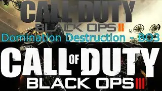 Domination Destruction - (Black Ops 3)