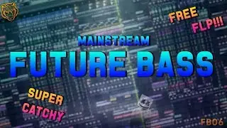 [FREE FLP] CATCHY/MAINSTREAM FUTURE BASS FLP!!! - FB06 -