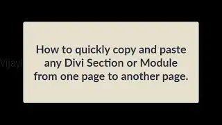 Quick Copy Paste any Divi Module, layout, section from one page to another page