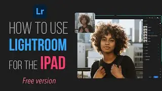 How to use Adobe Lightroom Mobile  (free version) for Beginners