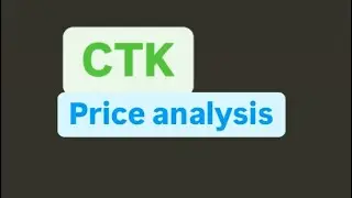 CTK COIN NEXT MOVE | CTK COIN PRICE TARGET | CTK COIN PRICE PREDICTION | CTK COIN PRICE ANALYSIS