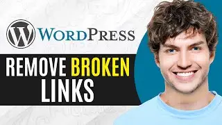 How To Remove Broken Links In WordPress Website (2024) | Remove Broken Links WordPress