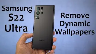 How to Remove Dynamic Wallpapers on Samsung Phones (Samsung S22 Ultra, S22+, S22)