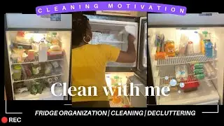 Cleaning Motivation | Clean with Me | Fridge Organization, Decluttering, Cleaning