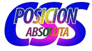 APRENDE CSS: LA POSICION ABSOLUTA - POSITION ABSOLUTE
