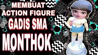 MEMBUAT ACTION FIGURE CEWE SMA MONTOK DARI KERTAS KARTON PAPERCRAFT