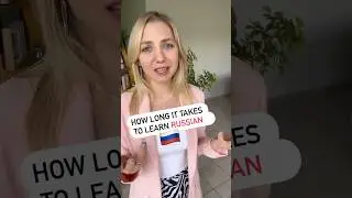 How long does it take to learn Russian? 