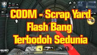 CODM - Scrapyard Flasbang Terbodoh Sedunia