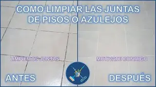 Como limpiar las juntas de los vitropisos o azulejos - Rincón de Yareth