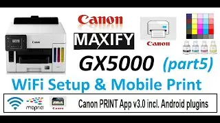 Canon MAXIFY GX5010 GX5020 GX5030 GX5040 GX5050 GX5060 GX5070 GX5080 WiFi Setup incl.Android (part5)
