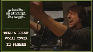 Keane - Bend & Break - Cover - Eli Prinsen