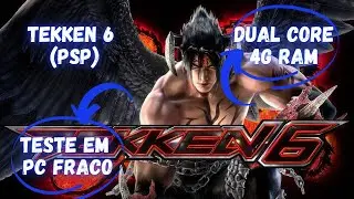 tekken 6 (PSP) em pc fraco - Celeron 847 4gb de ram sem placa de video