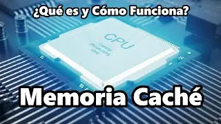 Potenciando la Eficiencia: Todo sobre la Memoria Caché del Procesador