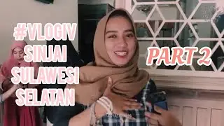 Ziarah Makam setelah 12 Tahun?!  | Sinjai - Sulawesi Selatan #VLOGIV  Part 2