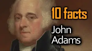10 John Adams Facts