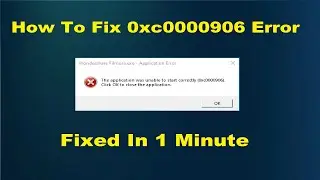 How To Fix Filmora 12 0xc0000906 Error | How to Fix Application Error 0xc0000906 on Windows 11/10