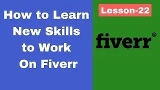 How to learn new skills to work on fiverr | Fiverr tutorials in hindi | lesson 22