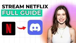 How to Stream Netflix on Discord Without Black Screen [2026 Full Guide]