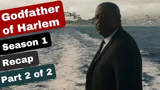 Godfather Of Harlem Season 1 Recap (Part 2 of 2)