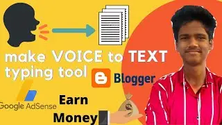 How To make VOICE to TEXT typing tool In blogger | Earn money | $500 | Tamil 