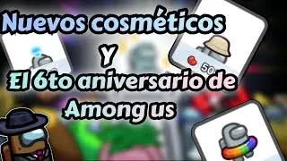 ❗todo sobre la v:2024.6.4a de among us y del 6to aniversario👀|Benshamin