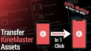 How To Transfer KineMaster Assets From One Phone To Another Phone | In One Click 🔥
