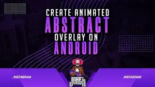 Create Animated abstract overlay on android | Animated overlay for streaming | kinemaster
