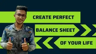 CREATE PERFECT BALANCE SHEET OF YOUR LIFE | Time ko sahi tarike se manage kis tarah kare.